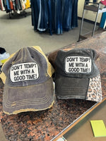 ball cap "Don't temp me with a good time:"